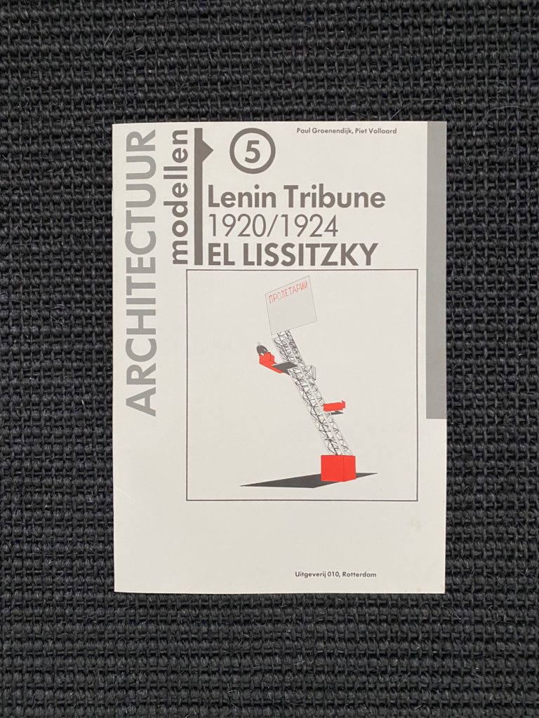 El Lissitsky: Lenin tribune 1920/1924 ( Architectuur Modellen n° 5 )