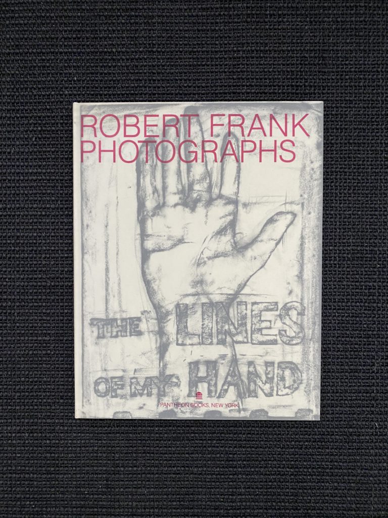 Robert Frank: The Lines of my Hand  ( ARCHIVES )