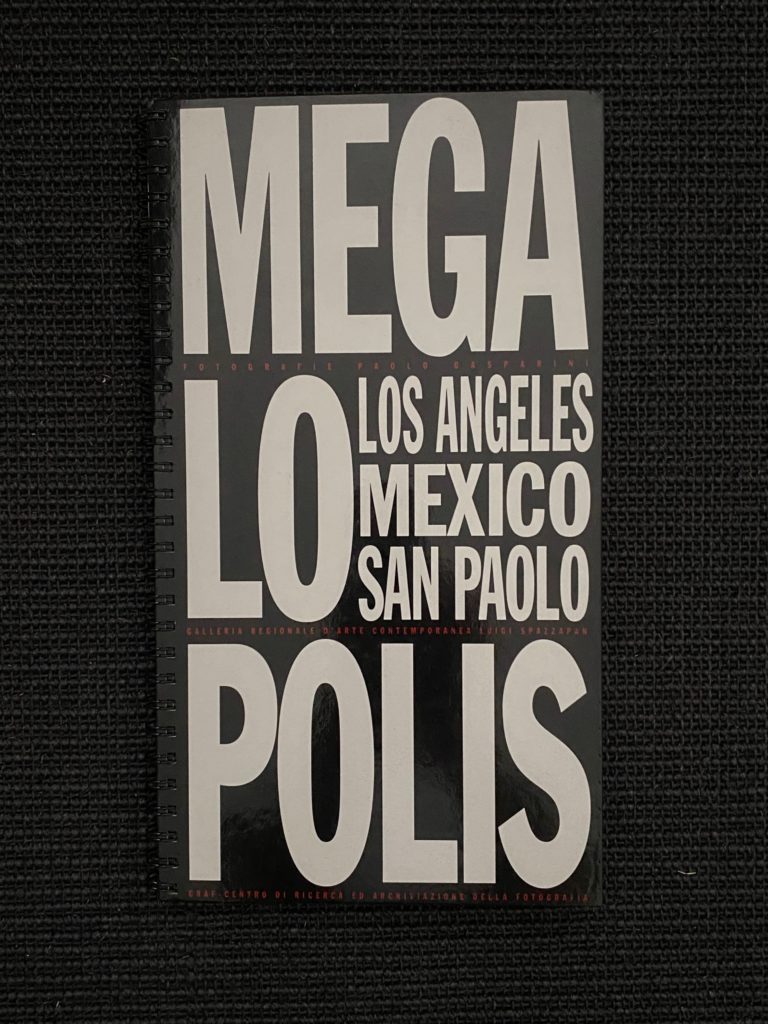 Paolo Gasparini:Megalopolis Los Angeles – Mexico – San Paolo  ( ARCHIVES )