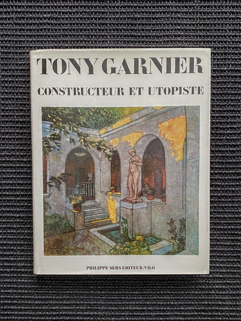 Tony Garnier  Constructeur et Utopiste