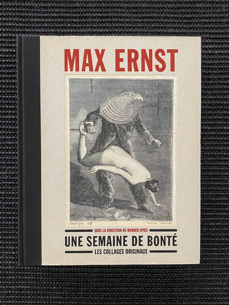 Max Ernst. Une Semaine de Bonté. Les Collages Originaux
