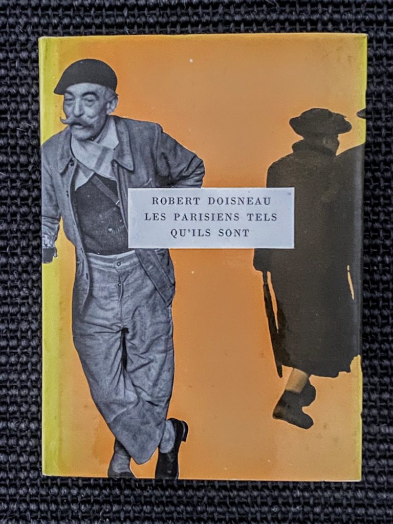 Robert Doisneau: Les Parisiens tels qu’ils sont