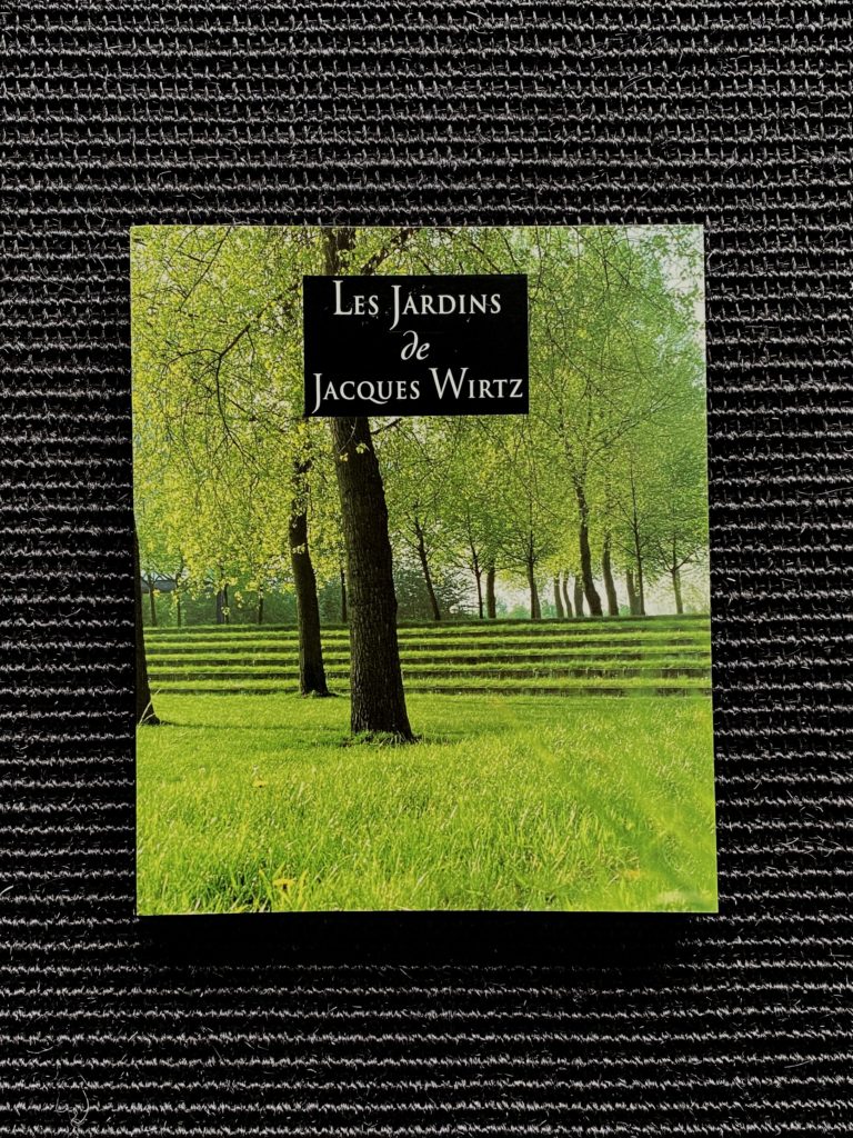 Les Jardins de Jacques Wirtz ( signé par Jacques Wirtz )