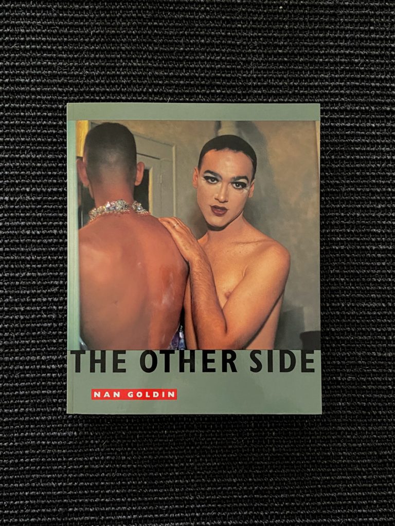 Nan Goldin : The Other Side