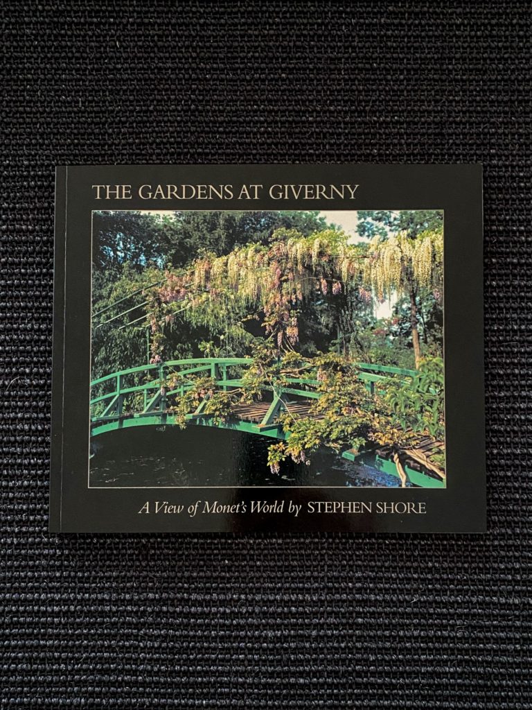The Gardens at Giverny – A view of Monet’s World by Stephen Shore