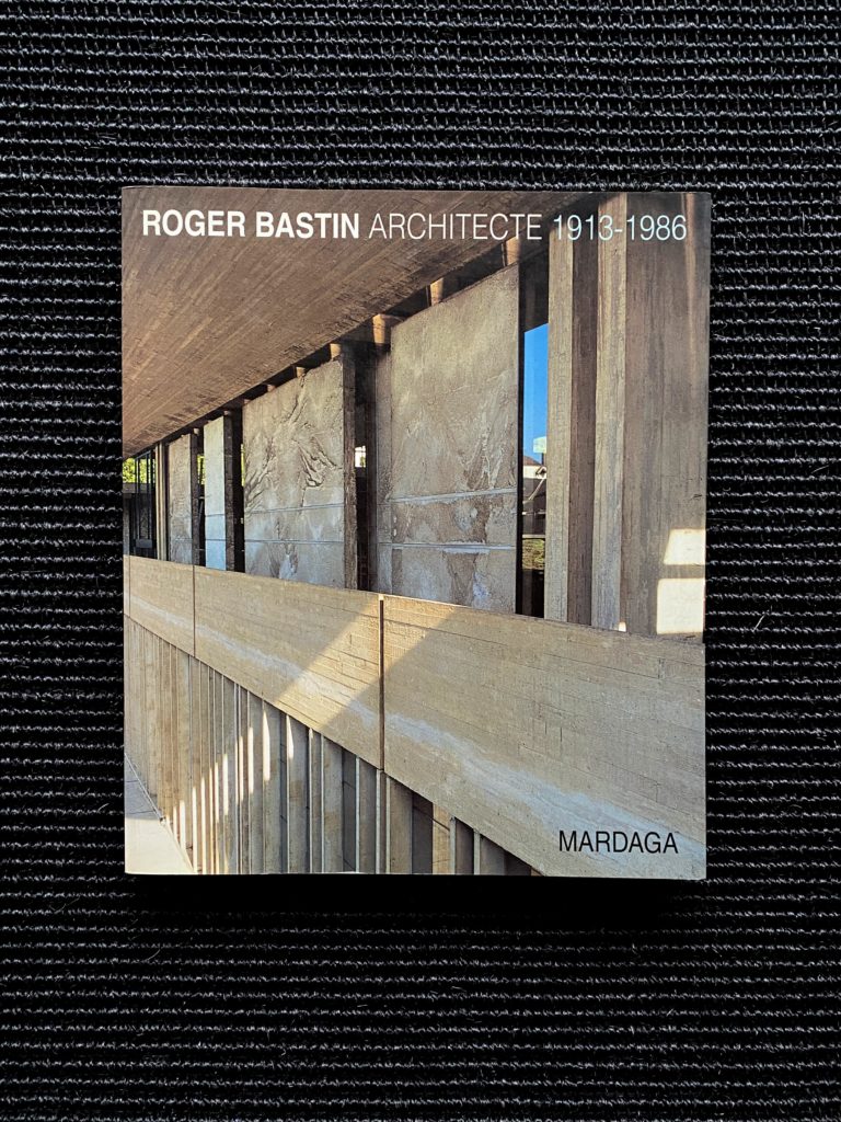 Roger Bastin Architecte 1913 – 1986