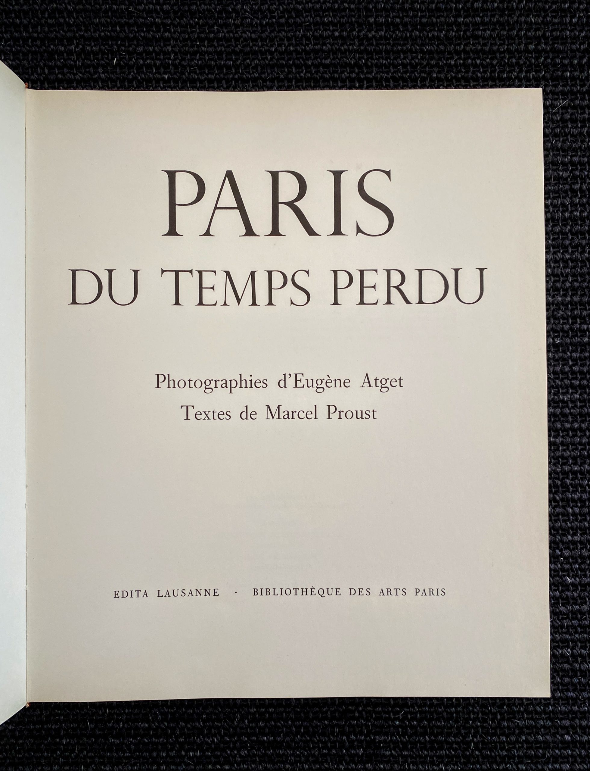 Paris du Temps Perdu . Photographies d'Eugène Atget - Textes de