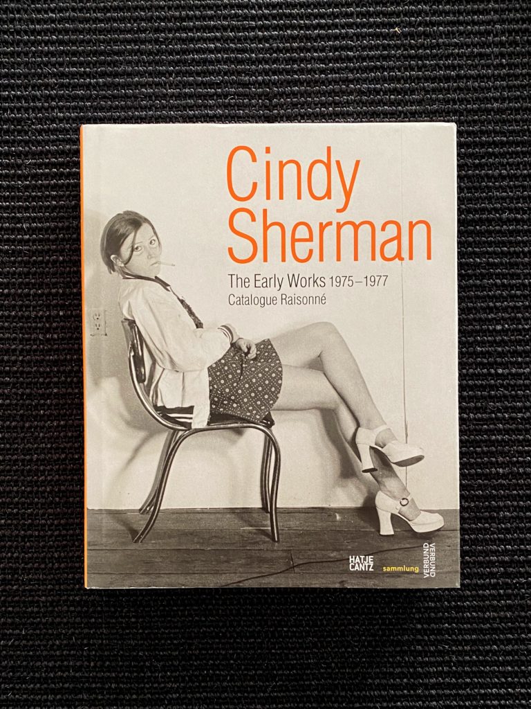 Cindy Sherman – The Early Works 1975-1977 Catalogue Raisonné