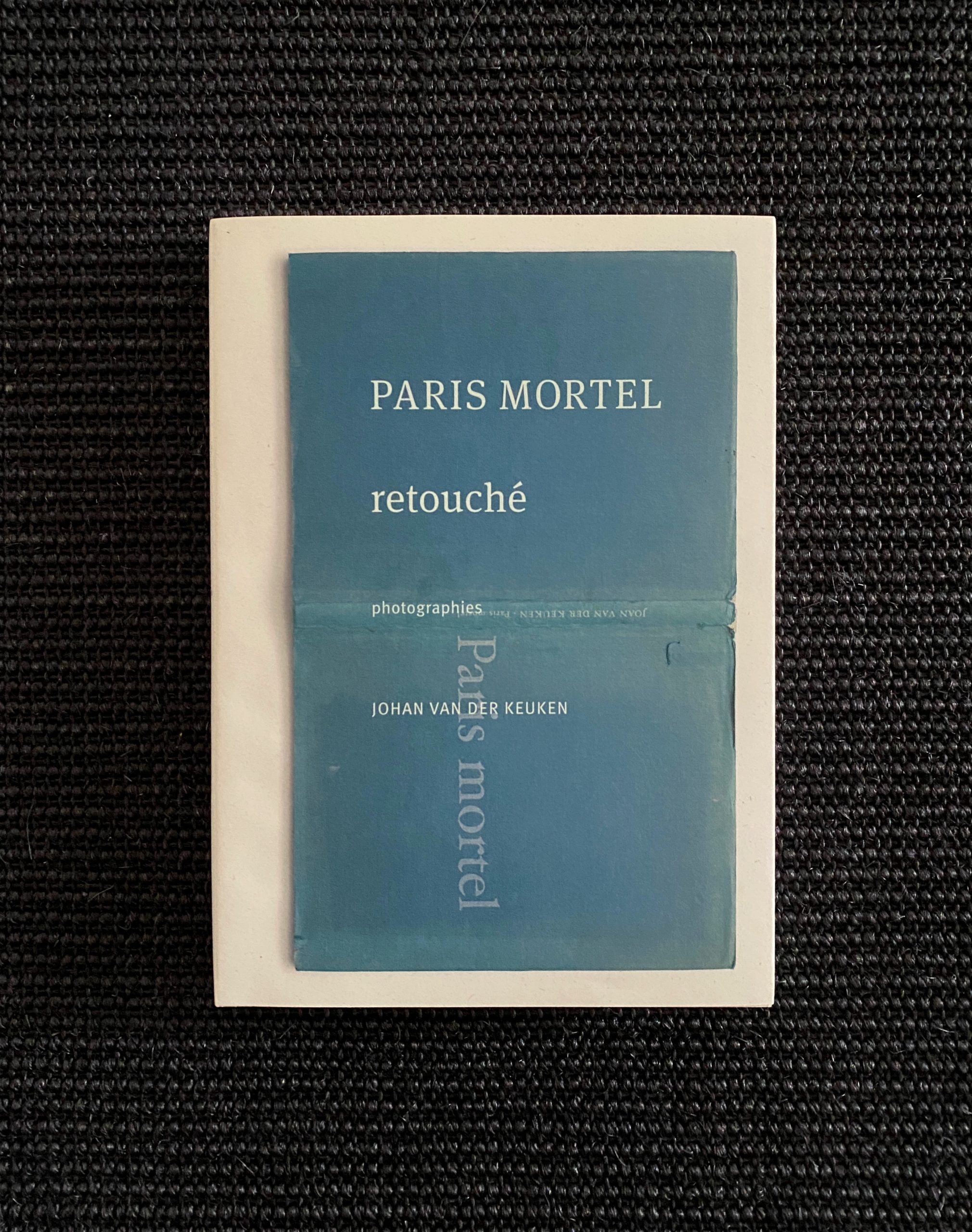 アート・デザイン・音楽 Paris Mortel  Joan van der Keuken Paris Mortel Mortal Paris | Joan van der Keuken | First edition