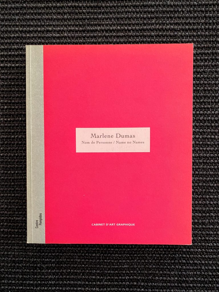 Marlene Dumas – Nom de Personne / Name no Names