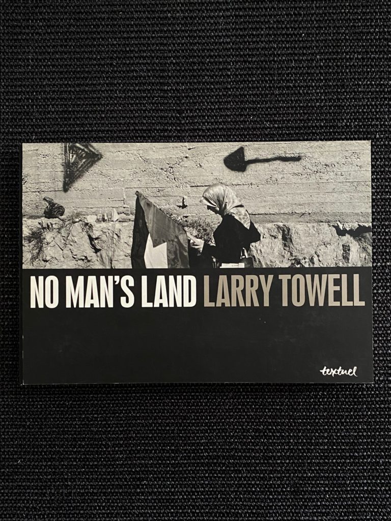 Larry Towell No Man’s Land