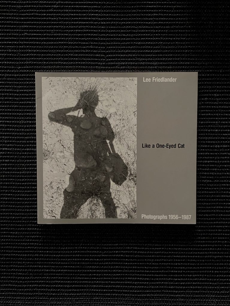 Lee Friedlander: Like a One-Eyed Cat