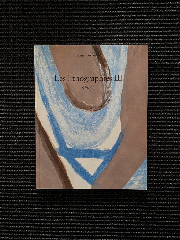 Bram Van Velde: Les Lithographies III 1979-1981