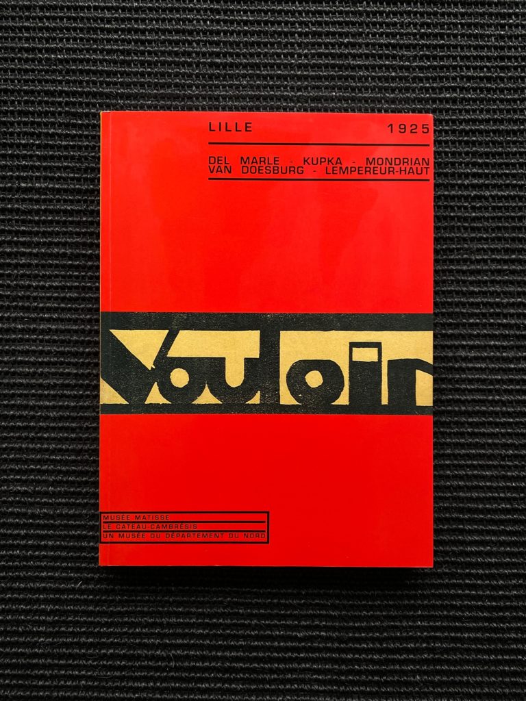 Vouloir – Lille 1925 – Del Marle . Kupka . Mondrian . Van Doesburg . Lempereur Haut