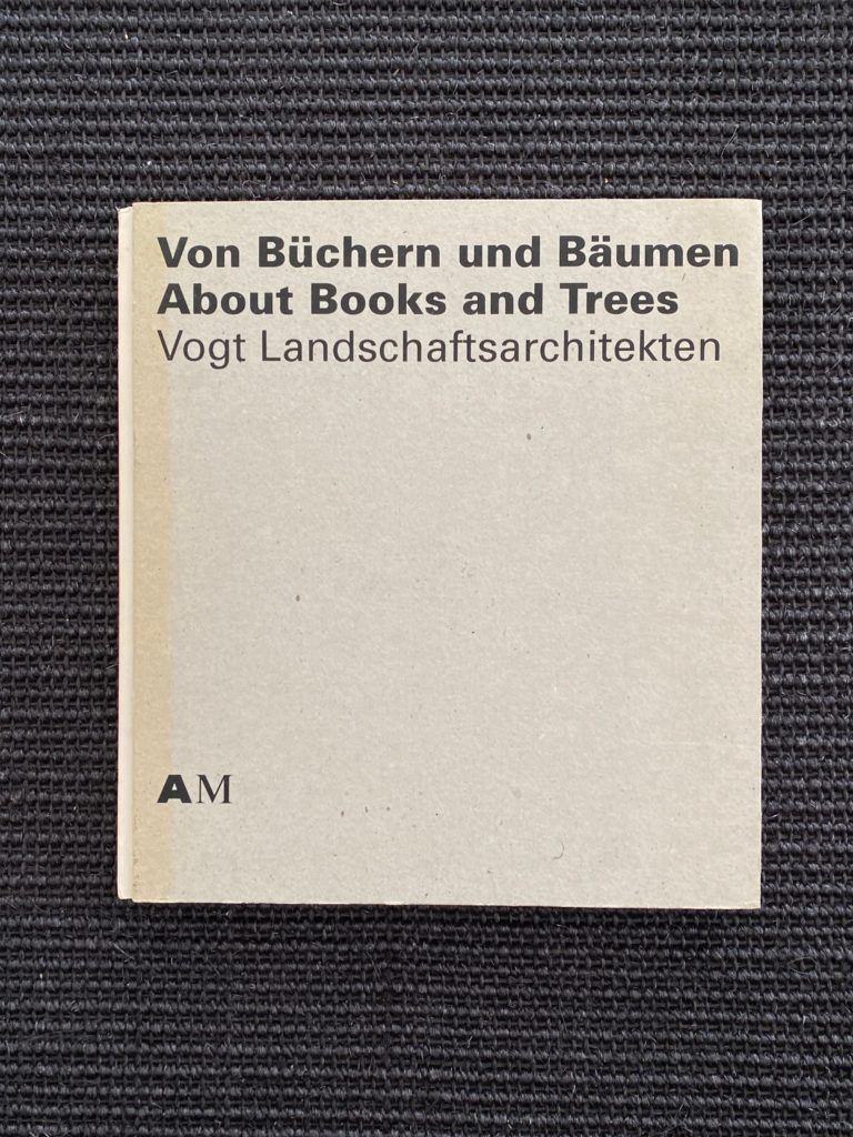 Von Büchern und Bäumen – About Books and Trees – Vogt Landschaftarchitekten